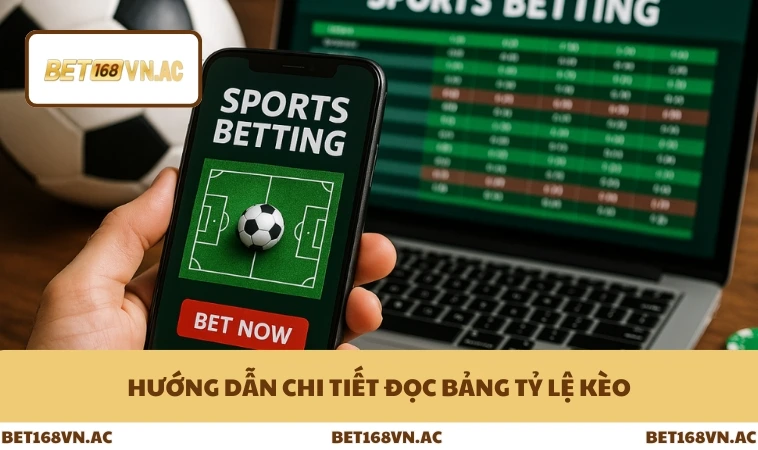 Các Tỷ Lệ Kèo Trong Bóng Đá - Bí Quyết Đọc Hiểu Chuẩn Xác 3 Hướng dẫn chi tiết đọc bảng tỷ lệ kèo